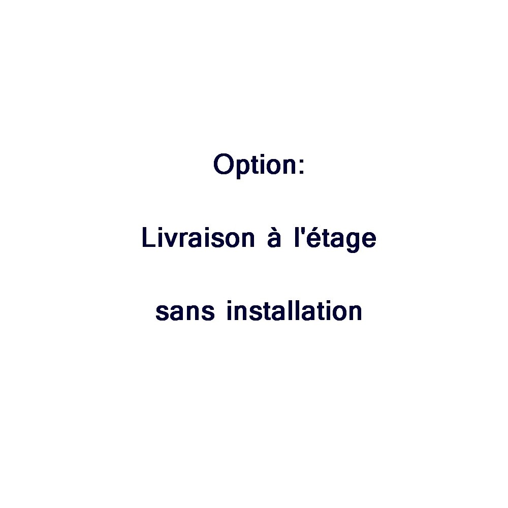 Option : livraison à l'étage sans installation