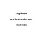 Supplément pour la livraison de votre commande à l'intérieur de l'habitation avec l'installation