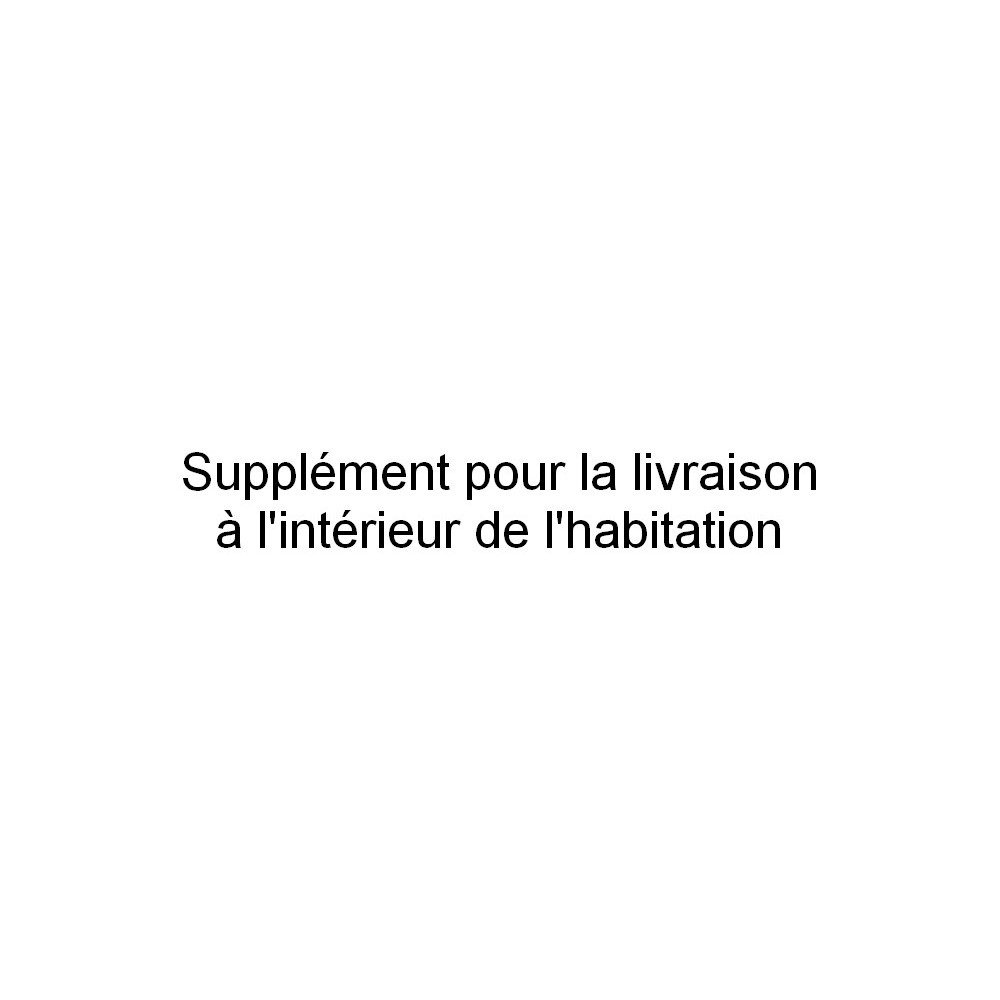 Supplément pour la livraison de votre commande à l'intérieur de votre habitation à l'étage