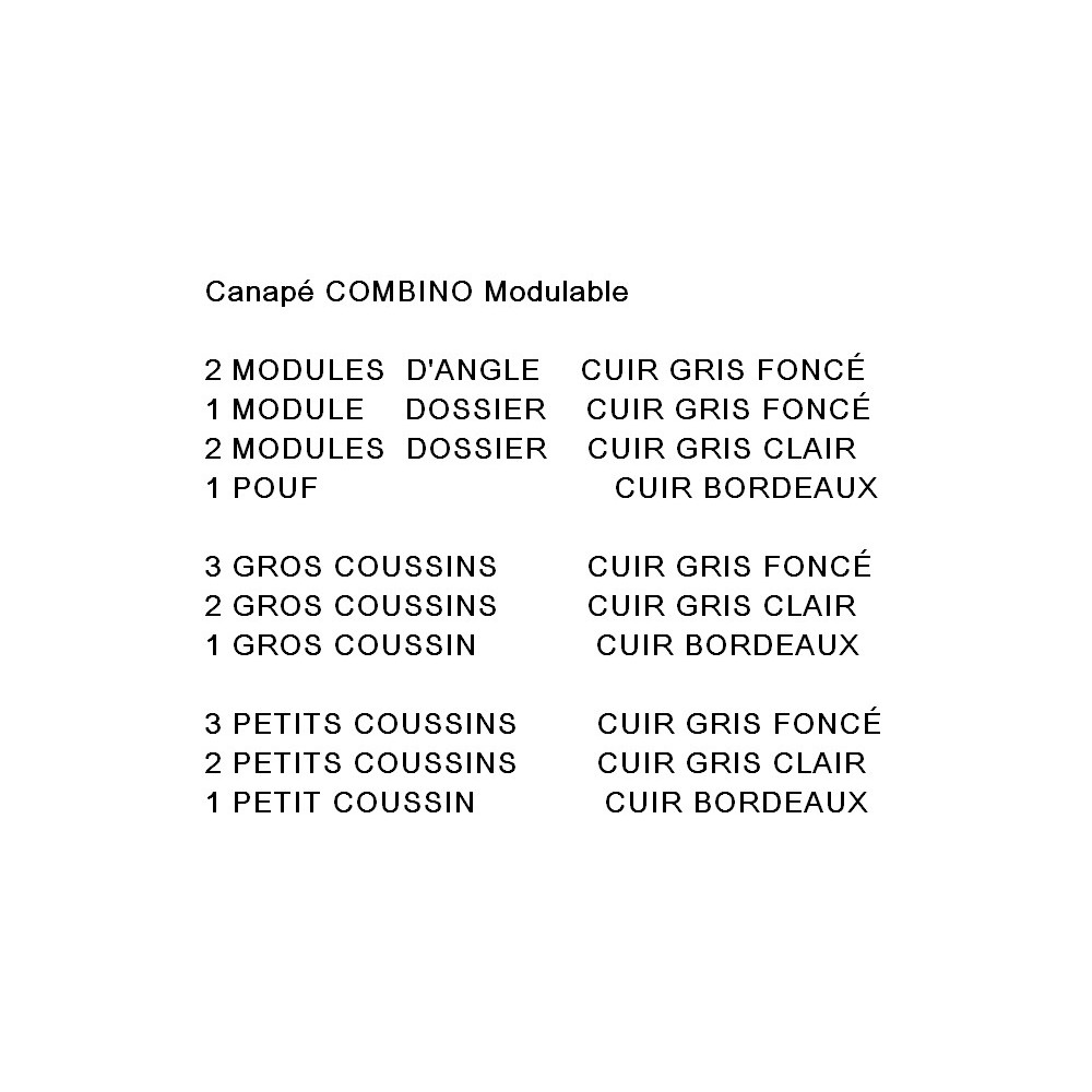 Canapé COMBINO CUIR PRESTIGE LUXE fabrication spéciale demande du client: 2 ANGLES GRIS FONCE, 1 DOSSIER GRIS FONCÉ, 2 DOSSIERS
