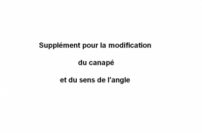 supplément pour la modification du canapé et du sens de l'angle 